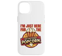 I'm just here for the Hot Buttered Popcorn Funny Coque pour iPhone 14 Plus