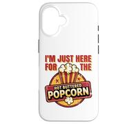 I'm just here for the Hot Buttered Popcorn Funny Coque pour iPhone 16