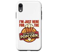 I'm just here for the Hot Buttered Popcorn Funny Coque pour iPhone XR