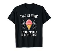 I'm Just Here for The Ice Cream Funny Foodie T-Shirt