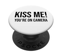 Im Just Here for The Kiss Cam Show Kiss Me Youre on Camera PopSockets PopGrip Adhésif
