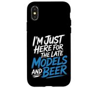 I'm Just Here for The Late Models and Beer |- Coque pour iPhone X/XS