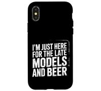 I'm Just Here for The Late Models and Beer |- Coque pour iPhone X/XS