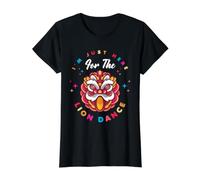 I'm Just Here for The Lion Dance T-Shirt Graphique avec Valeur