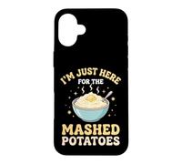 I'm Just Here for The Mashed Potatoes Fin Gourmet Dîner Coque pour iPhone 16 Plus