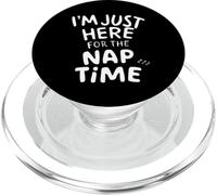 I'm Just Here for The Nap Time Lazy Sarcastic Humour Sieste PopSockets PopGrip pour MagSafe