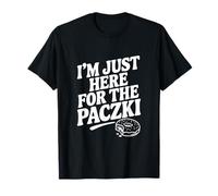 I'm Just Here for The Paczki Funny Foodie Humour T-Shirt