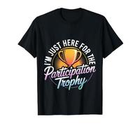 I'm Just Here for The Participation Trophy - T-Shirt Graphique avec Valeur, Homme, Noir, L