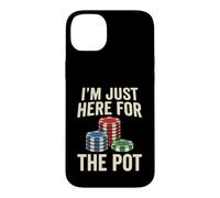 I'm Just Here for The Pot Poker Player Jeu de Cartes Humour Coque pour iPhone 14 Plus