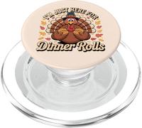 I'm Just Here for The Rolls Dinde Thanksgiving Dinner Rolls PopSockets PopGrip pour MagSafe