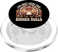 I'm Just Here for The Rolls Dinde Thanksgiving Dinner Rolls PopSockets PopGrip pour MagSafe