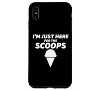 I'm Just Here for The Scoops - Funny Vanilla Ice Cream Joke Coque pour iPhone XS Max