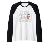 I'm Just Here for The Smoothies - Fresh Fruit Blended Juice Manche Raglan