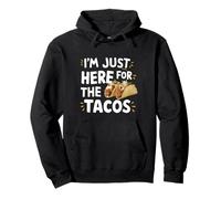 I'm Just Here for The Tacos Humour Humoristique de Rue Mexicaine Sweat à Capuche