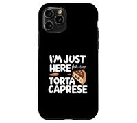 I'm Just Here for The Torta Caprese Italian Flourless Cake Coque pour iPhone 11 Pro