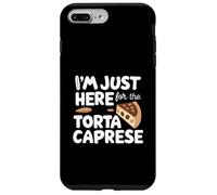 I'm Just Here for The Torta Caprese Italian Flourless Cake Coque pour iPhone 7 Plus/8 Plus