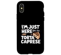 I'm Just Here for The Torta Caprese Italian Flourless Cake Coque pour iPhone X/XS