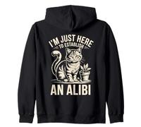 I'm Just Here to Establish an Alibi Cat Humour Sweat à Capuche