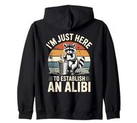 I'm Just Here to Establish an Alibi Funny Raton Laveur Sweat à Capuche