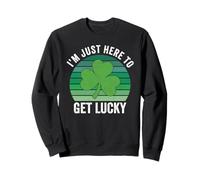 I'm Just Here to Get Lucky Adult Humour Retro Shamrock Sweatshirt