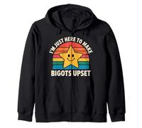 I'm Just Here to Make Bigots Upset Défiance LGBTQ - Sweat à Capuche
