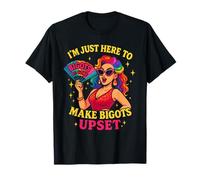 I'm Just Here To Make Bigots Upset Funny Trans Women LGBTQ T-Shirt