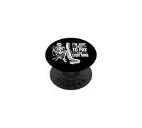 I'm Just Here to Pay for Everything Money Payer Joke PopSockets PopGrip Adhésif