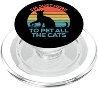 I'm Just Here to Pet All The Cats T-Shirt Humoristique Motif Chats PopSockets PopGrip pour MagSafe