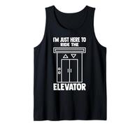 I'm Just Here To Ride The Elevator Funny Citations Elevator Débardeur