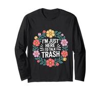 I'm Just Here to Talk Trash - Manche Longue