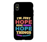 I'm Just Hope Doing Hope Things, Vous êtes Le bienvenu Coque pour iPhone X/XS