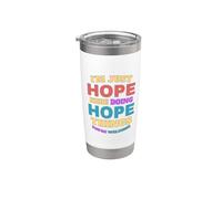 I'm Just Hope Doing Hope Things, vous êtes le bienvenu Gobelet isotherme en acier inoxydable double paroi