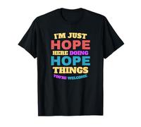 I'm Just Hope Doing Hope Things, Vous êtes Le bienvenu T-Shirt