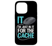 I'm Just in It for Cache Service D'assistance Informatique Coque pour iPhone 14 Pro Max
