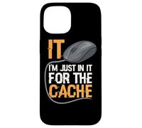 I'm Just in It for Cache Service D'assistance Informatique Coque pour iPhone 15
