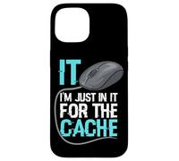 I'm Just in It for Cache Service D'assistance Informatique Coque pour iPhone 15