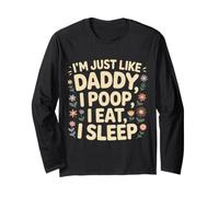 I'm Just Like Daddy, I Poop, I Eat, I Sleep Manche Longue