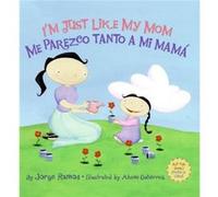 Im Just Like My Mom Im Just Like My DadMe Parezco Tanto a Mi Mama Me Parez Bilingual SpanishEnglish by Jorge Ramos & Illustrated by Akemi Gutierrez Jorge Ramos (Auteur)