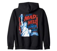 I'm Just Mad As Hell 250th Cause I Loved This Place Sweat à Capuche
