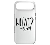 Im Just Saying Whatever Sign That Says What Ever Sarcastic Coque pour iPhone Air