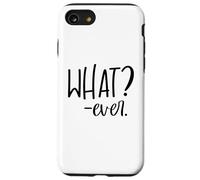 Im Just Saying Whatever Sign That Says What Ever Sarcastic Coque pour iPhone SE (2020) / 7/8