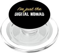 I'm Just The Digital Nomad - Funny PopSockets PopGrip pour MagSafe