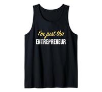 I'm Just The Entrepreneur - Funny Débardeur