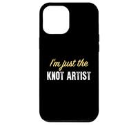 I'm Just The Knot Artist - Drôle Coque pour iPhone 12 Pro Max