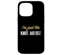 I'm Just The Knot Artist - Drôle Coque pour iPhone 14 Pro Max