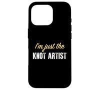 I'm Just The Knot Artist - Drôle Coque pour iPhone 16 Pro