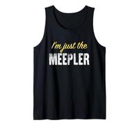 I'm Just The Meepler - Funny Débardeur