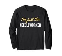 I'm Just The Needleworker - Funny Manche Longue