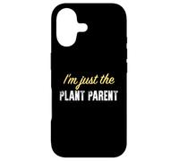 I'm Just The Plant Parent - Drôle Coque pour iPhone 17