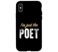 I'm Just The Poet - Funny Coque pour iPhone X/XS